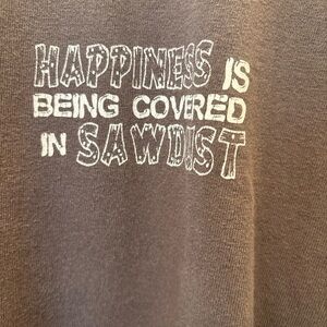 Men's Graphic Army Green T-Shirt XL Happiness Is Being Covered In Sawdust